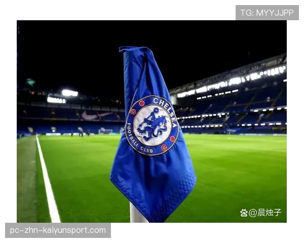 切尔西的新援有望改变攻防格局,未来发展值得期待,切尔西引进新外援是谁 切尔西的新援有望改变攻防格局,未来发展值得期待,切尔西引进新外援是谁